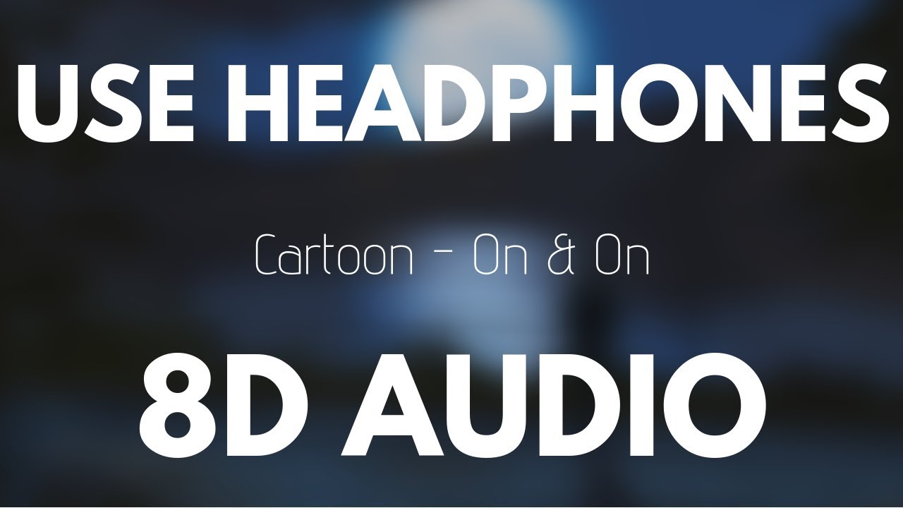 Cartoon - On & On (feat. Daniel Levi) (8D AUDIO)