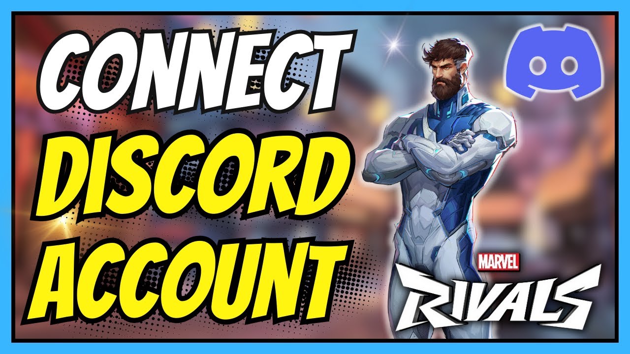 How to Connect a Discord Account to Marvel Rivals for MORE Units