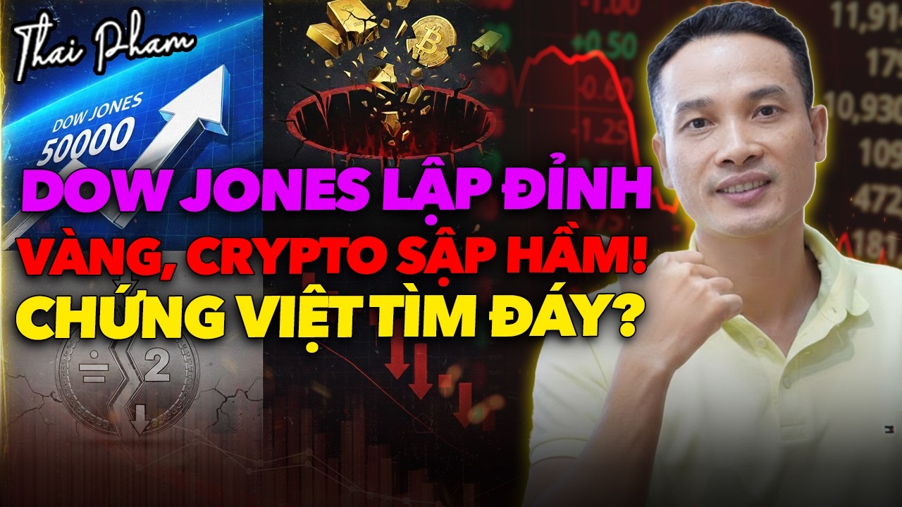 NGHỊCH LÝ TUẦN 6: DOW JONES CÁN MỐC 50K, VÀNG & CRYPTO SẬP HẦM, BẠC CHIA ĐÔI, CHỨNG VIỆT TÌM ĐÁY MỚI