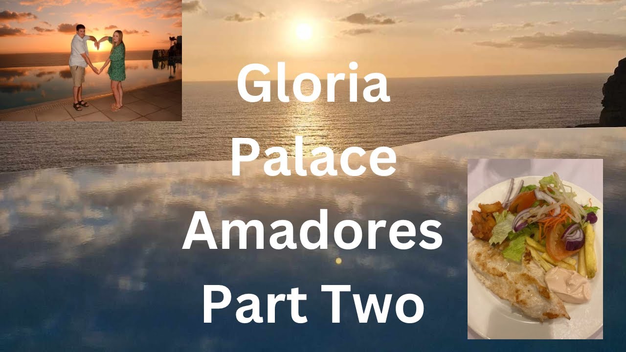 Gloria Palace Amadores Part Two - Did we have a great time?