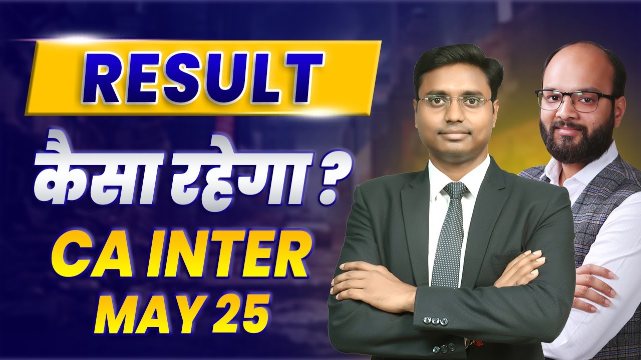 Result Prediction CA Inter May 25 | ICAI Result 2025 | CA Inter Result May 25 | CA May 25 Results