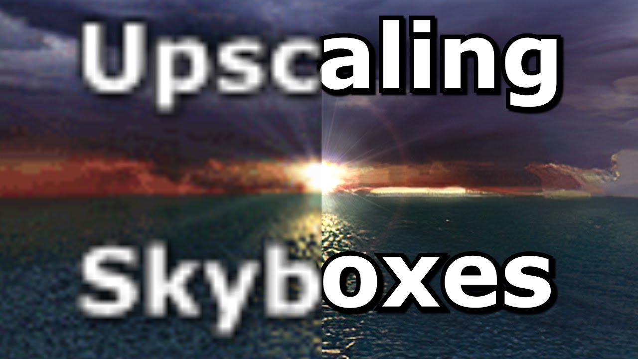 Upscaling Skyboxes