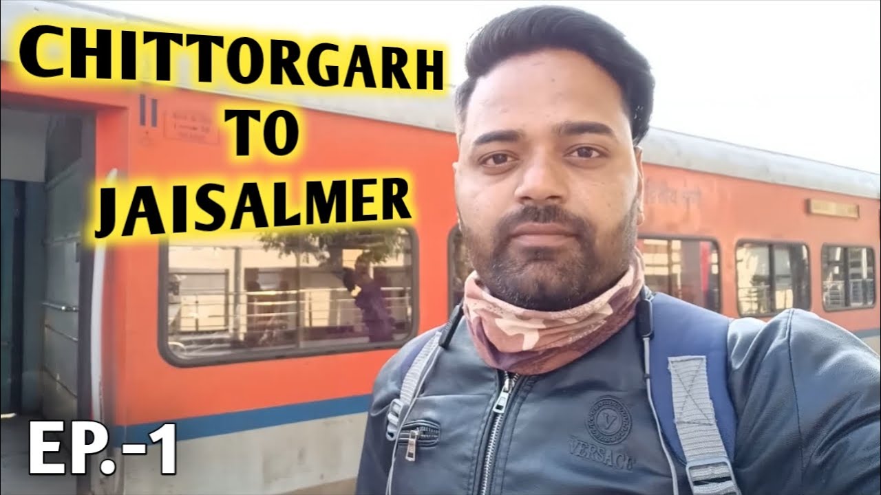 CHITTORGARH TO KISHANGARH / JAISALMER SERIES