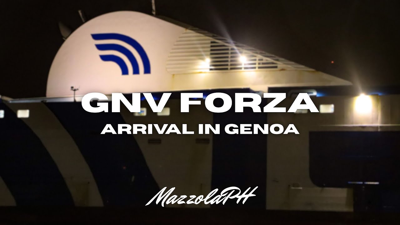 GNV FORZA | Arrival in GENOA