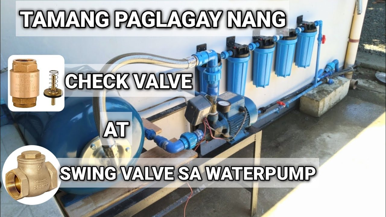 Ang tamang paglagay nang swing valve at check valve sa waterpump na may pressure tank