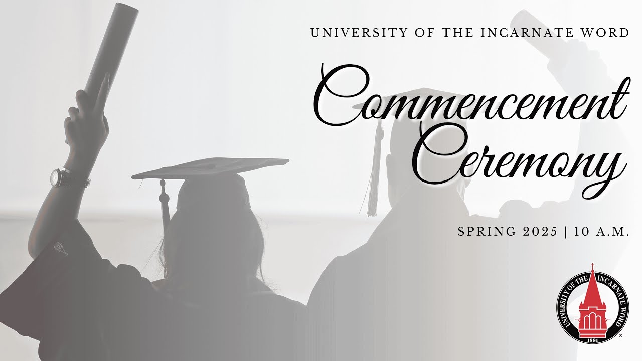 UIW Commencement Ceremony 10 a.m.  - Spring 2025