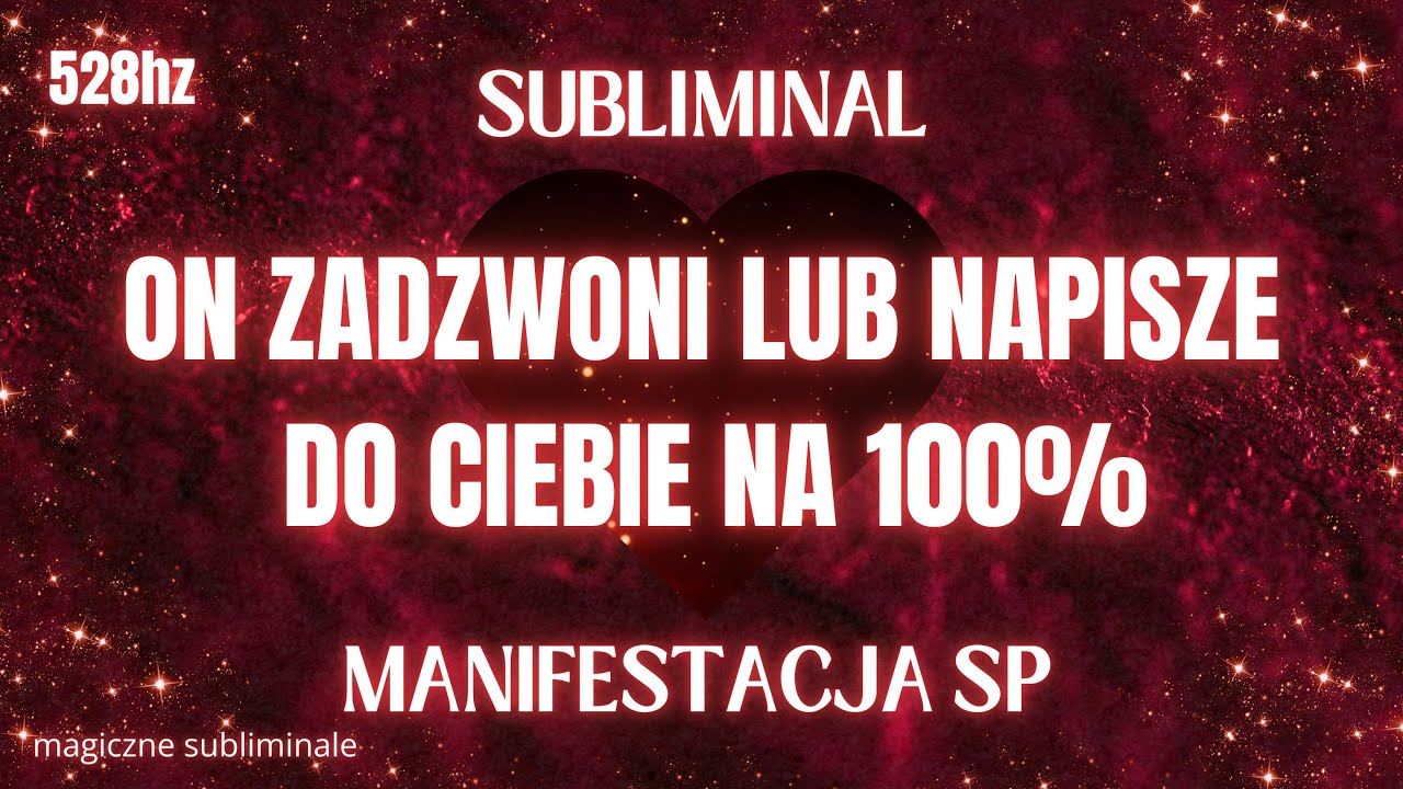 ❤️PO TYM SUBLIMINALU ON ZADZWONI LUB NAPISZE NA 100% !❤️ Subliminal PL PRAWO PRZYCIĄGANIA opis&darr;