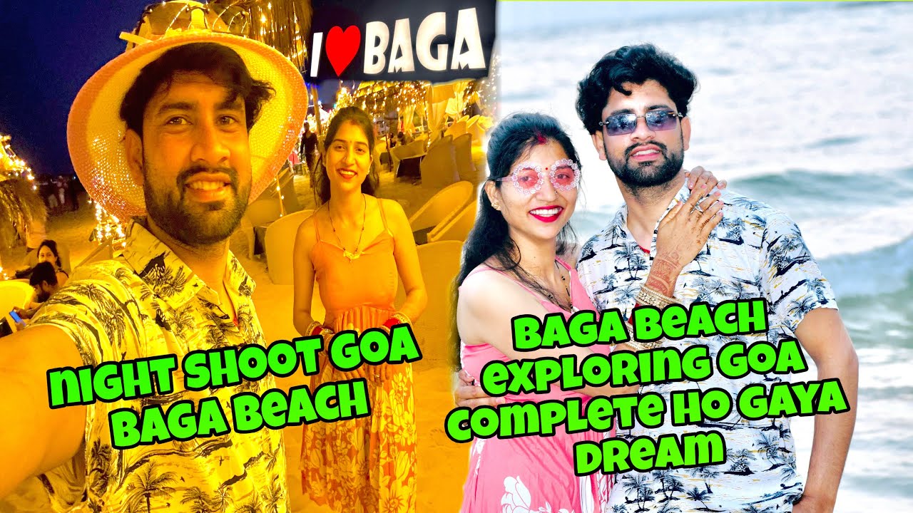 Baga Beach exploring Goa complete ho gaya dream || wife goa me a kar happy ho gye | full enjoy goa