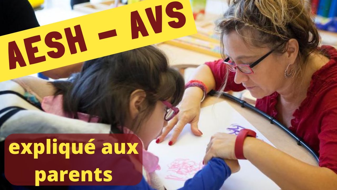 Parents,  tout savoir sur les AVS AESH !