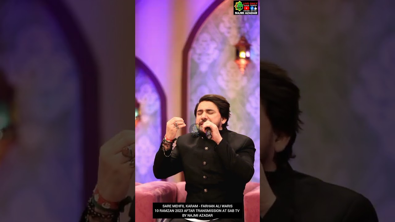 SAR E MEHFIL.KARAM - SAB TV RAMZAN TRANSMISSION 2023 - FARHAN ALI WARIS