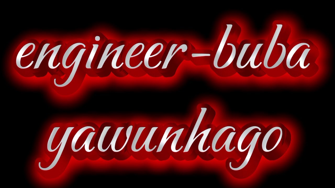 Engineer buba - yawunhago