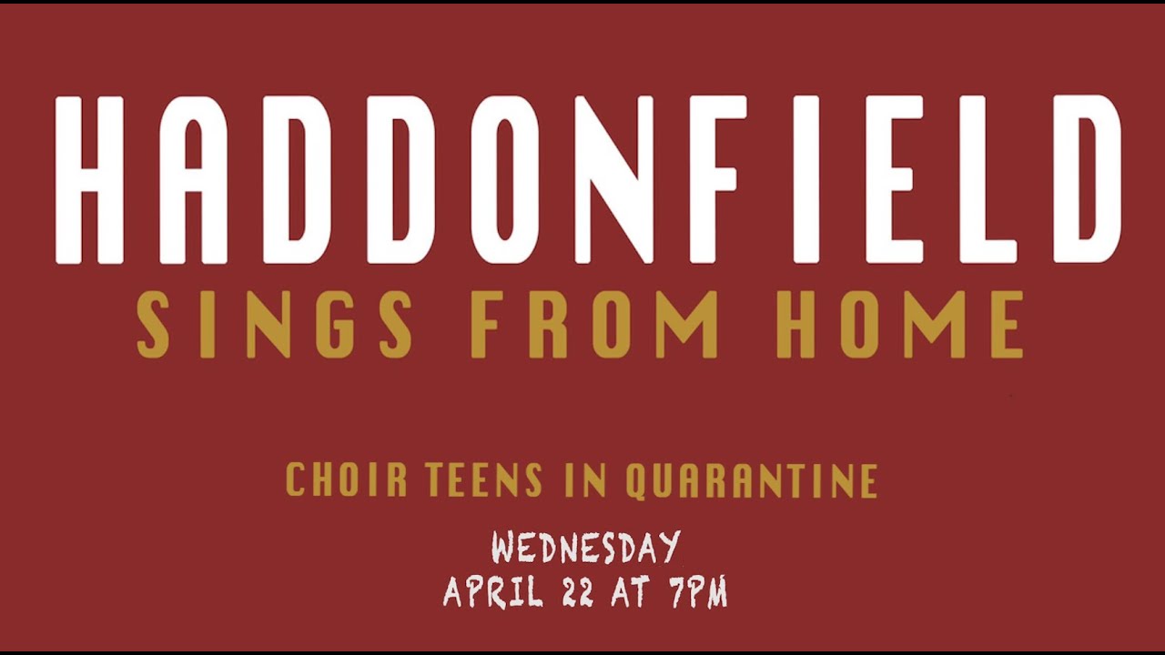 Haddonfield Sings From Home! - HMHS Virtual Concert