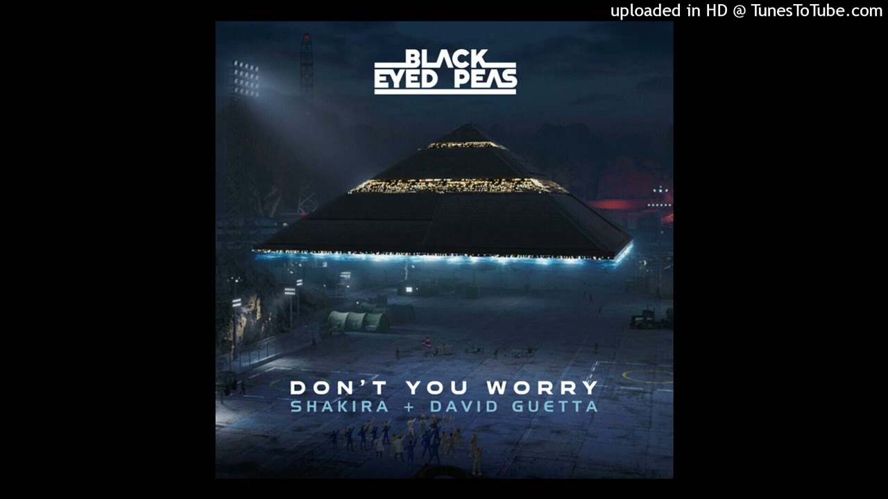 Black Eyed Peas / Shakira / David Guetta - Don’t You Worry (Pitched)