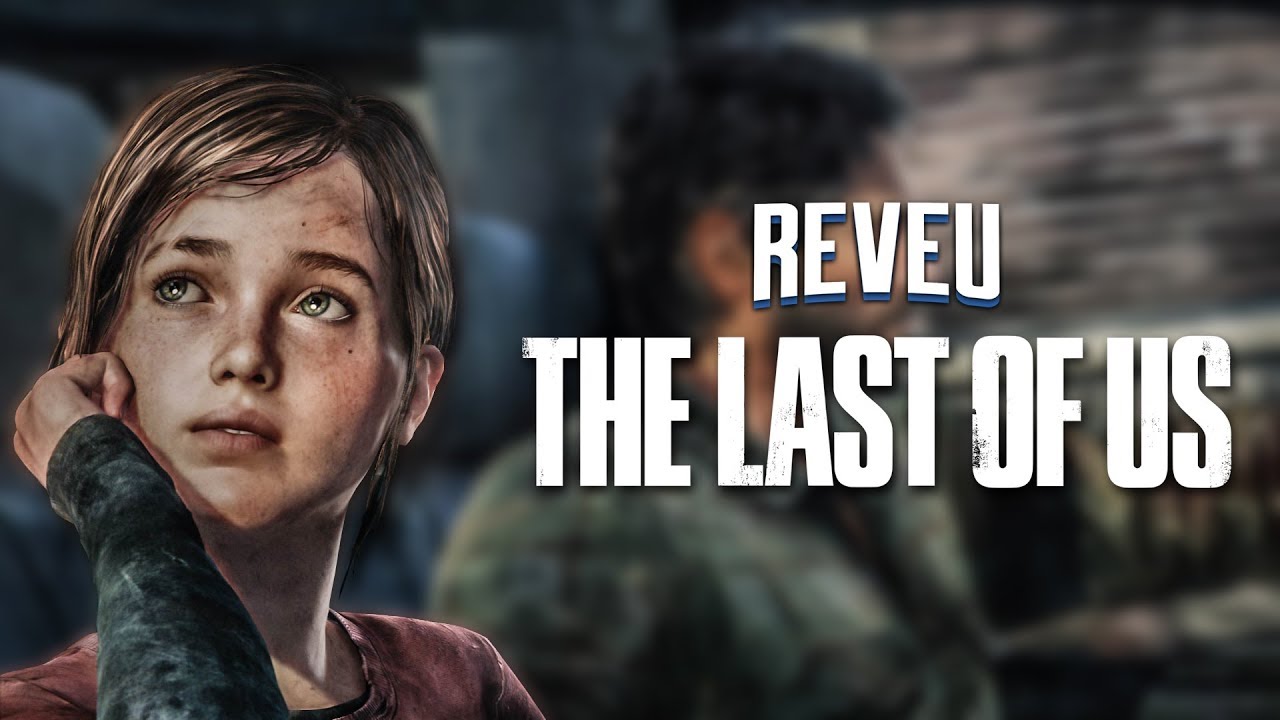 The Last of Us - Joc - REVEU