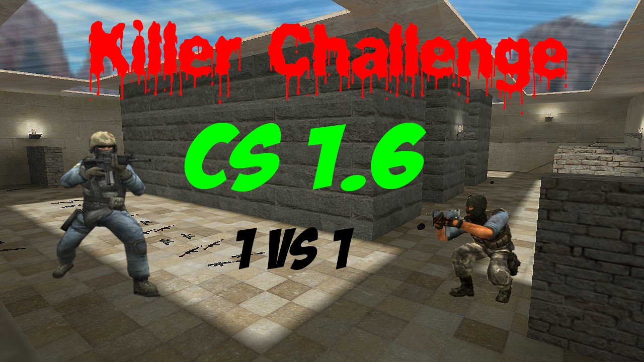 Killer Challenge [Cs 1.6]