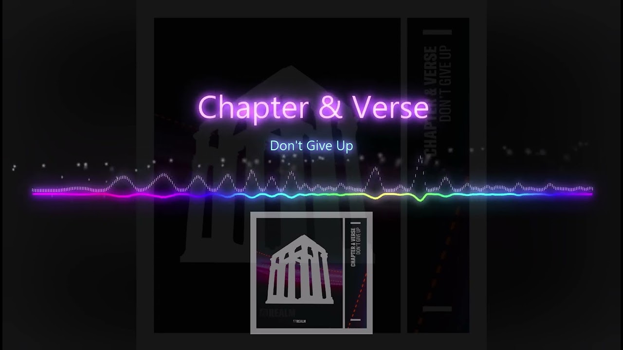 Chapter & Verse - Don't Give Up