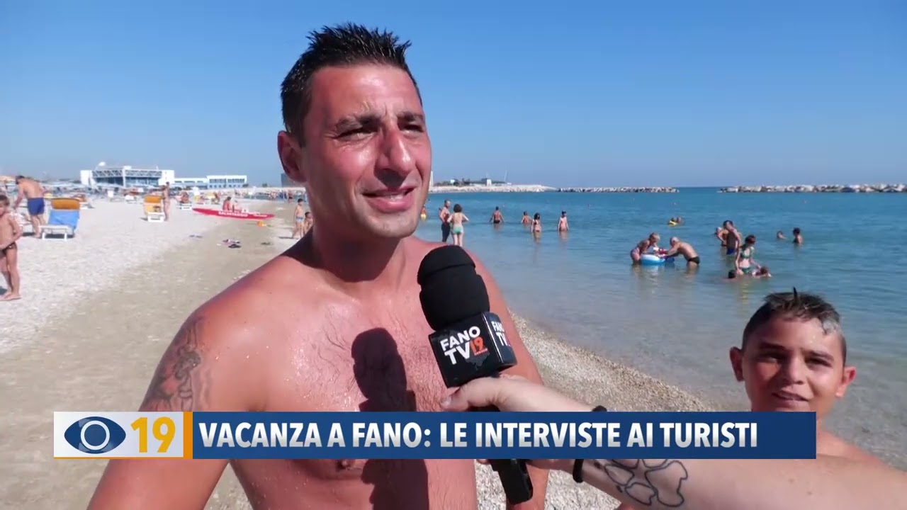 Vacanza a Fano: le interviste ai turisti