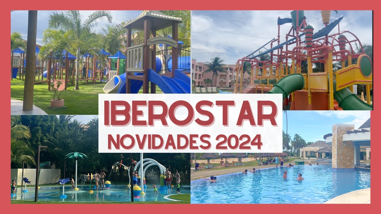 IBEROSTAR SELECTION | Novidades 2024, Resort com bebês e crianças, Tudo sobre all inclusive
