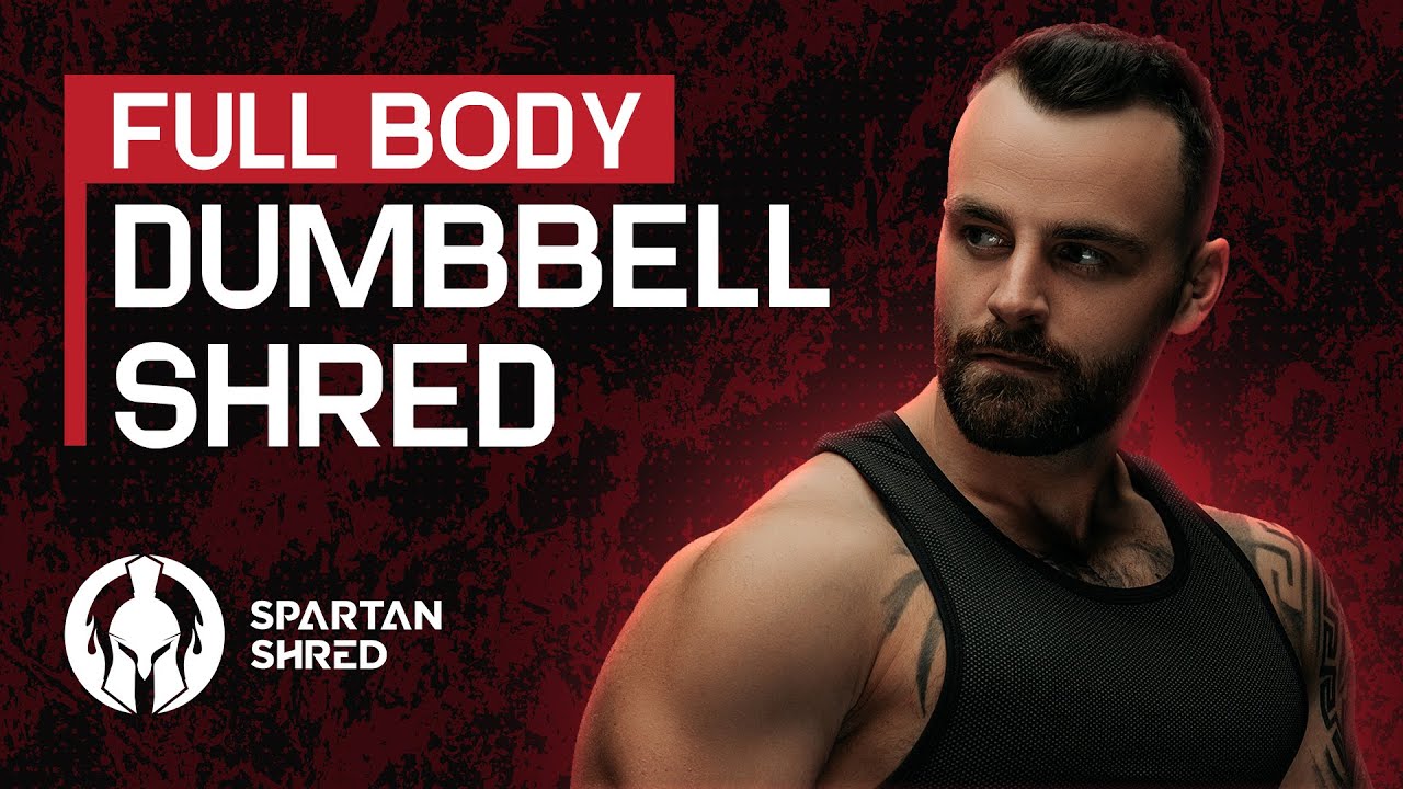 DUMBBELL FULL BODY MUSCLE BUILDING WORKOUT AT HOME  | Spartan Shred - Day 1