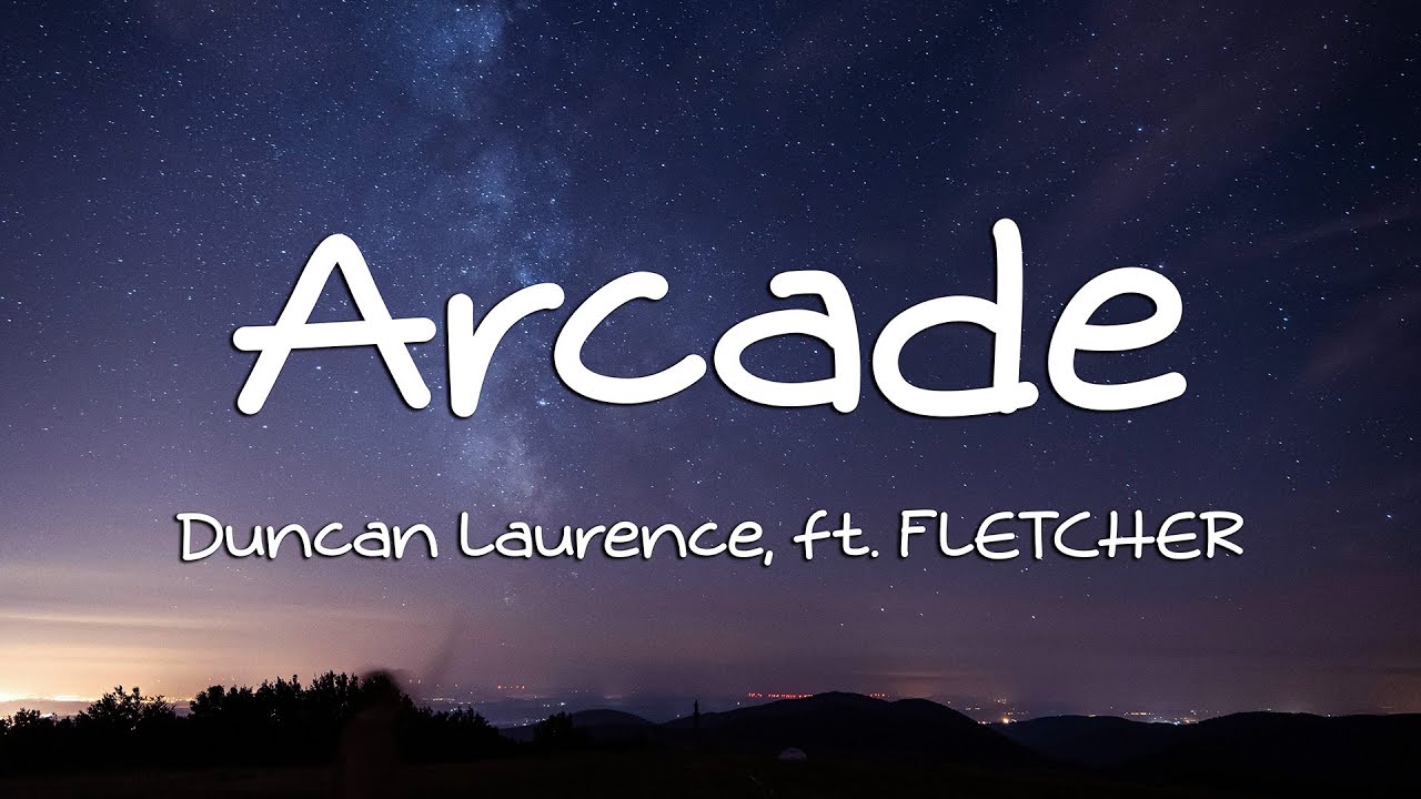 Duncan Laurence - Arcade (Lyrics) ft. FLETCHER