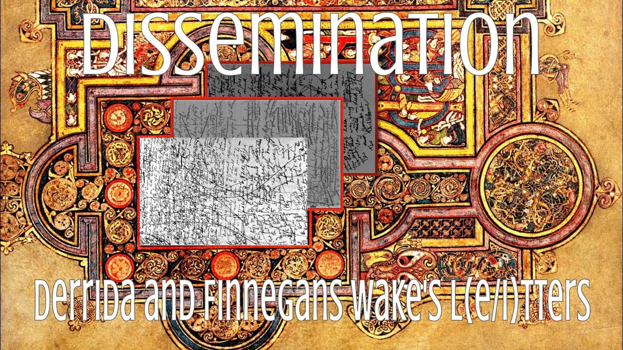 Dissemination: Derrida and Finnegans Wake's L(e/i)tters