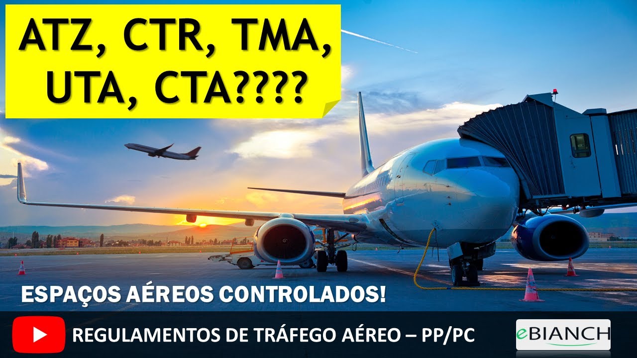 Regras de Tráfego Aéreo: ATZ, CTR, TMA, CTA, UTA, AWY? Conheça os Espaços Aéreos Controlados.