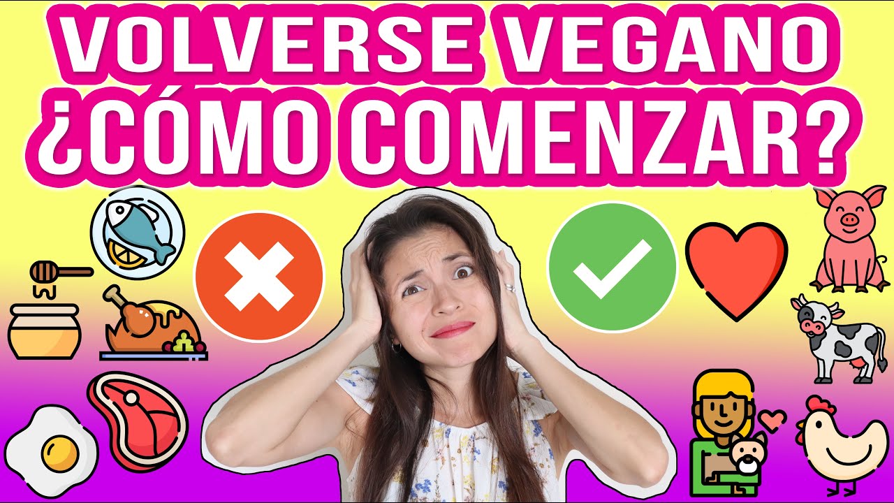 COMENZAR A SER VEGANO - &iquest;QU&Eacute; S&Iacute; Y NO SE PUEDE HACER? - Mixi