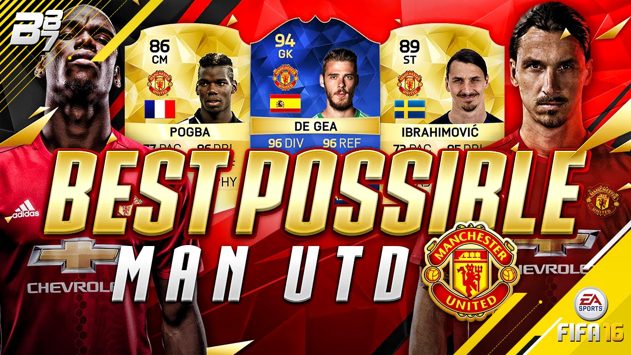 THE BEST POSSIBLE MANCHESTER UNITED SQUAD! w/ IBRAHIMOVIC AND POGBA! | FIFA 16
