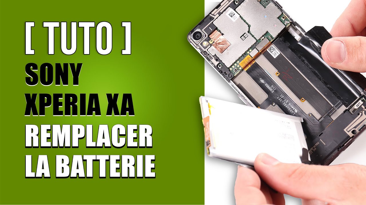Comment remplacer la batterie Sony Xperia XA