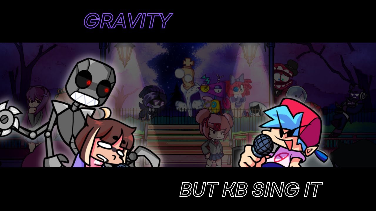 Gravity but KB sing it (FNF Cover)