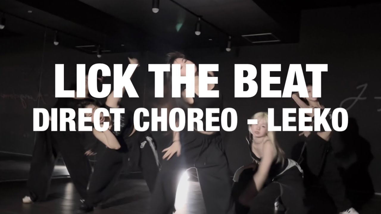 LICK THE BEAT - Parris Goebel | DIRECT CHOREO by LEEKO | J-KINGDOM uijeongbu