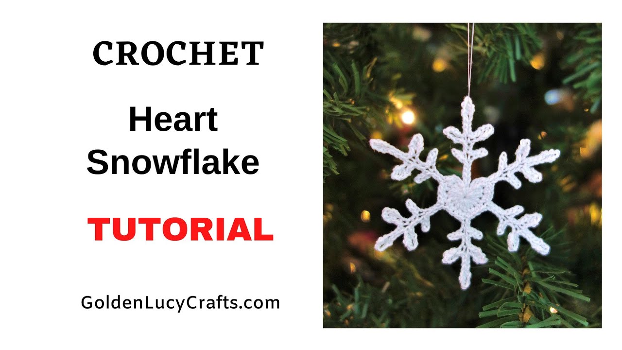 How to Crochet a Heart Snowflake Christmas Ornament