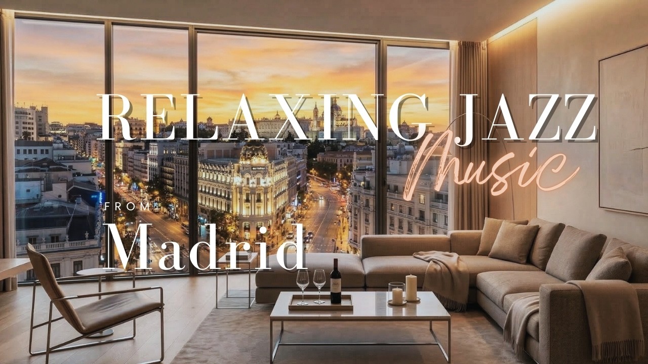 Madrid Jazz Ambience | Relaxing Instrumental Music for Study and Focus