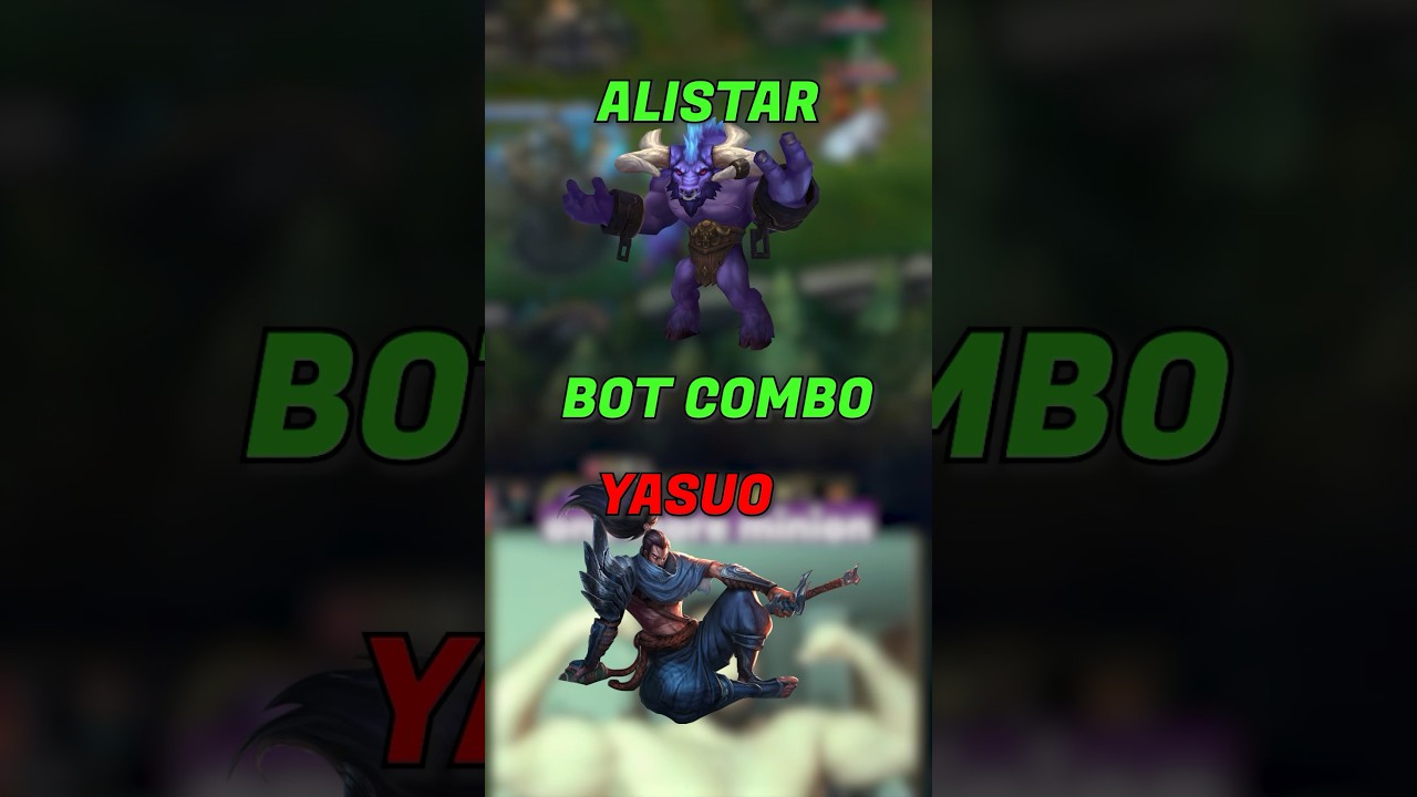 ALISTAR + YASUO BOT LANE COMBO