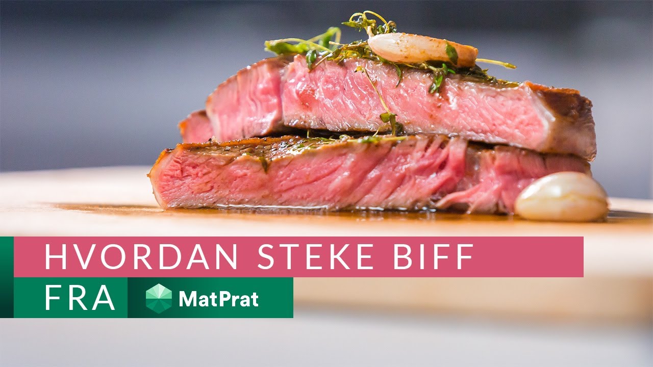 Perfekt stekt biff – med gode tips! | MatPrat