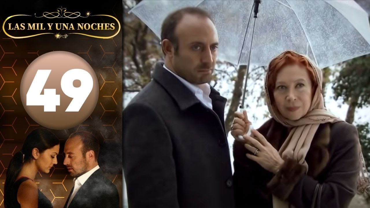 Las Mil y Una Noches | Capitulo 49 HD