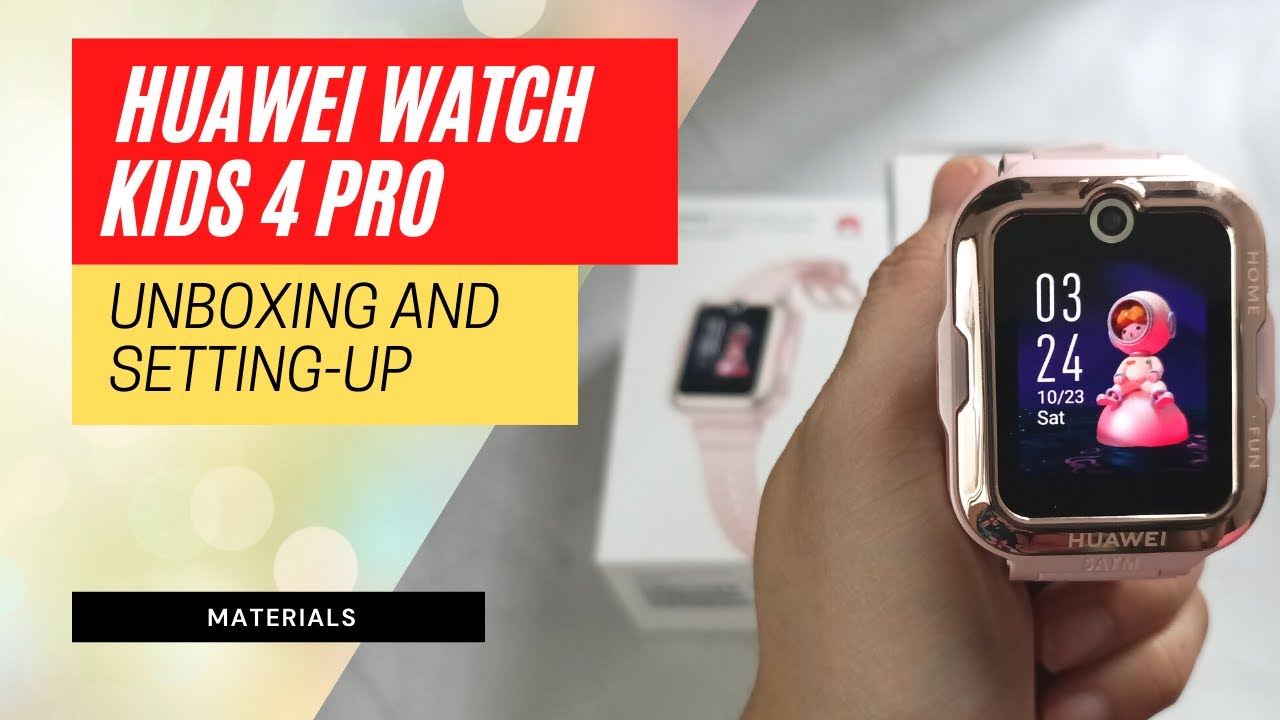 Huawei Watch Kids 4 Pro | Unboxing and Setting-Up