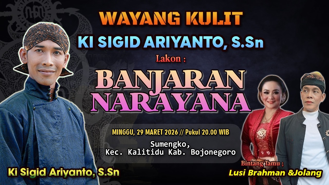 BANJARAN NARAYANA - KI SIGID ARIYANTO - BT; Lusi & Jolang - Sumengko, Kec. Kalitidu, Bojonegoro