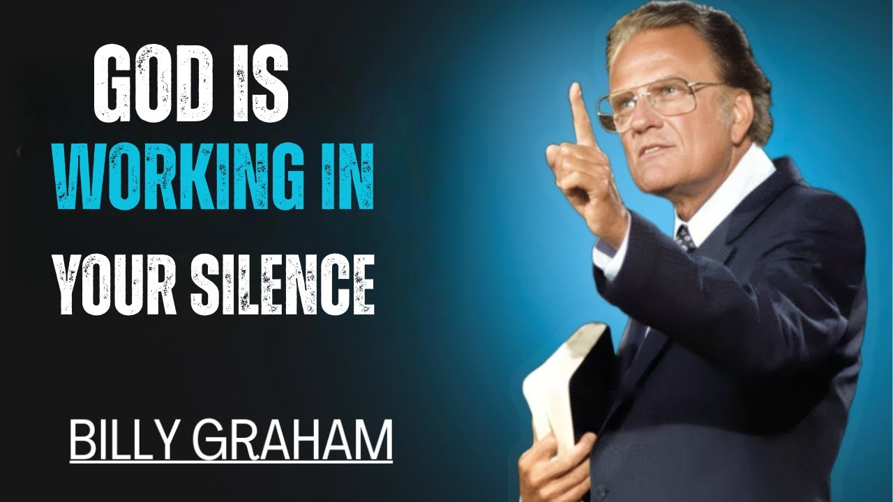 Focus on Yourself and Stay Silent – God Is Working in Your Silence |Billy Graham Powerful Motivation