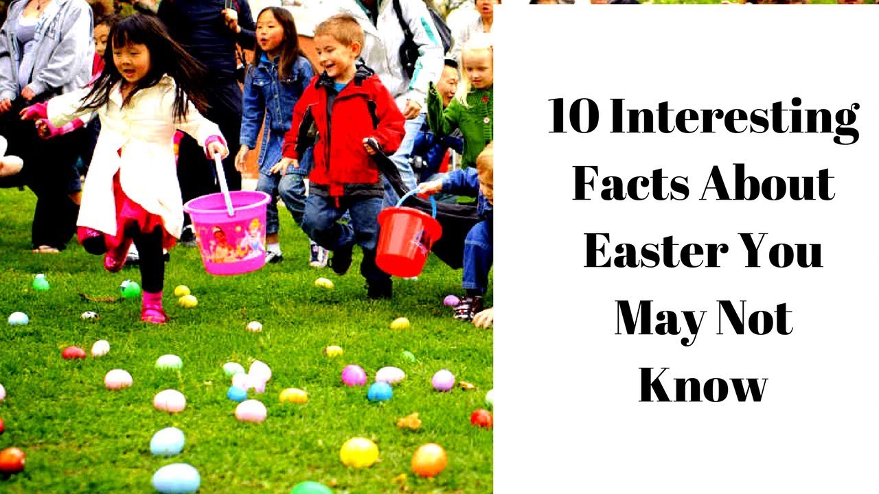 10 Interesting Facts About Easter You May Not Know | Weird Facts Plus