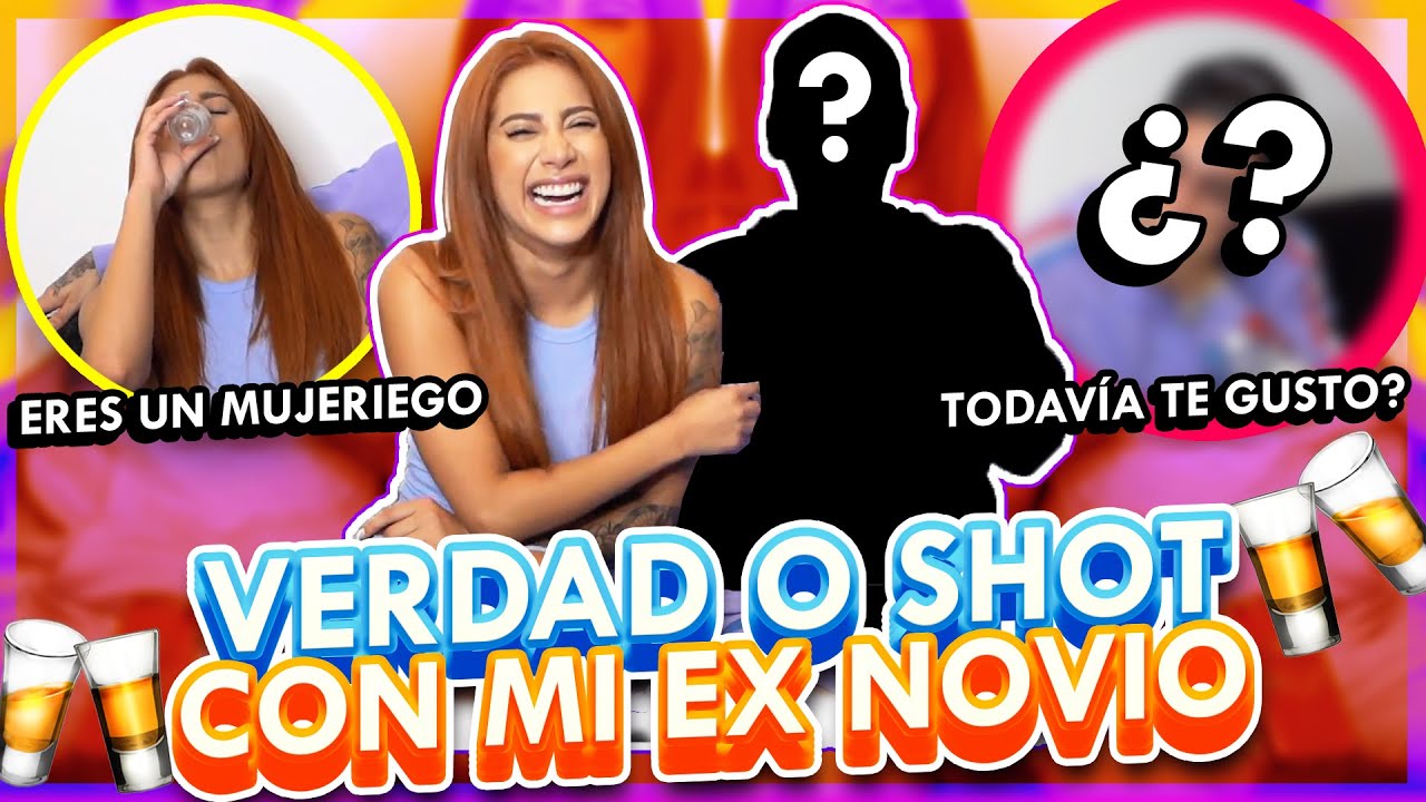 MI EX QUIERE REGRESAR CONMIGO?! 😱| verdad o shot🔥