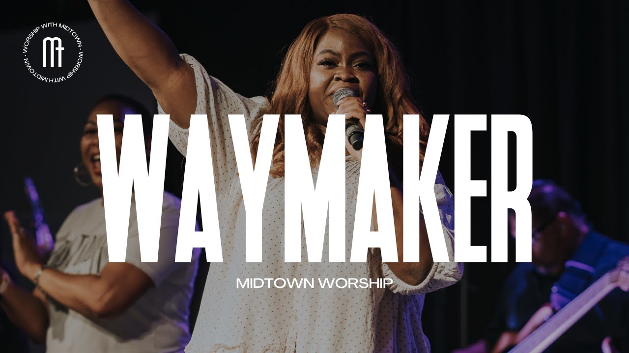 Waymaker | Midtown Worship