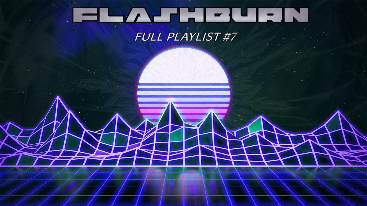 FLASHBURN PLAYLIST #7