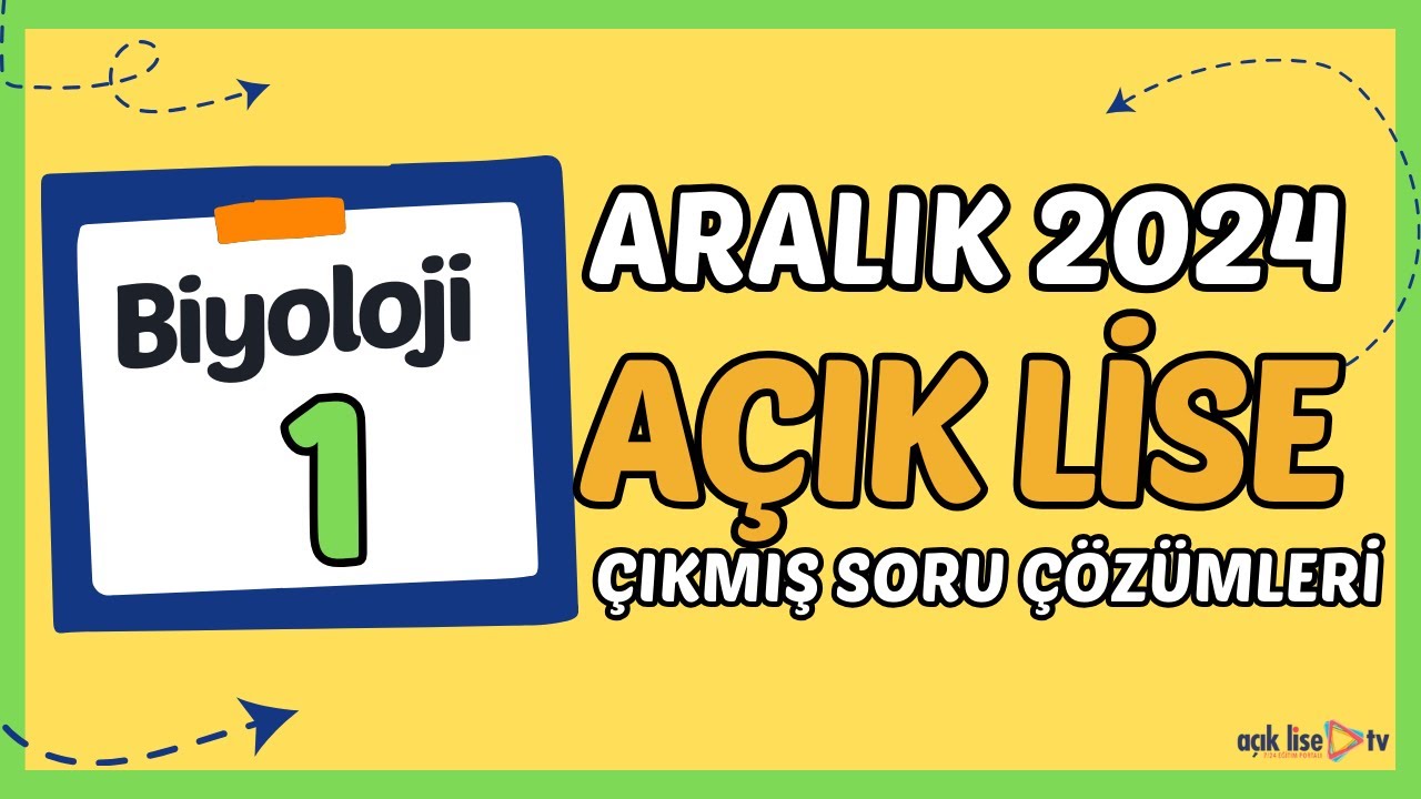 Açık Lise Çıkmış Sorular - Aralık 2024 - Biyoloji 1