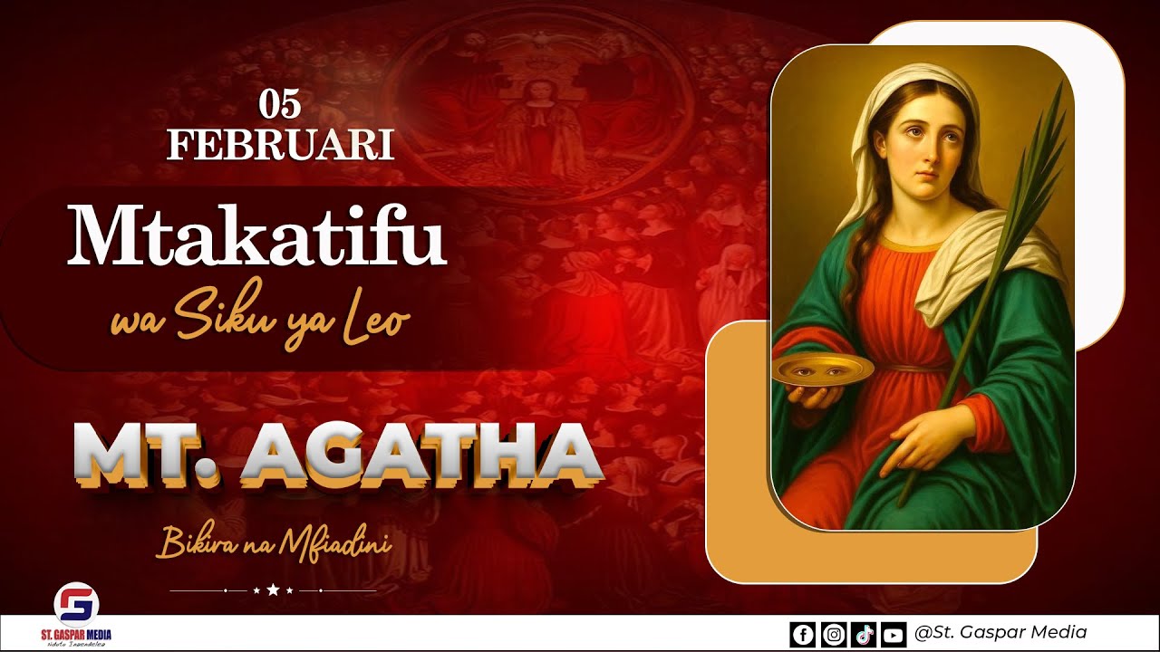 MTAKATIFU WA SIKU YA LEO TAREHE 05 FEBRUARI, MT. AGATHA, BIKIRA NA MFIADINI
