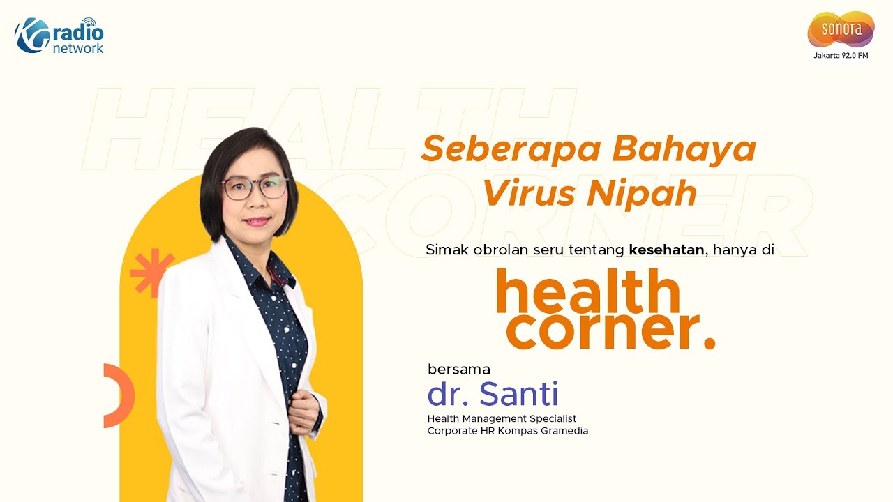 Seberapa Bahaya Virus Nipah || Health Corner bersama dr. Santi