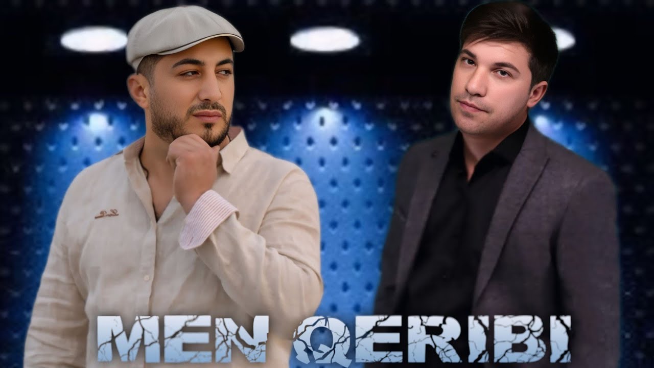 Zaur Quluzade & Suleyman Nifteliyev - Men Qeribi l Yeni Trend Mahni 2025