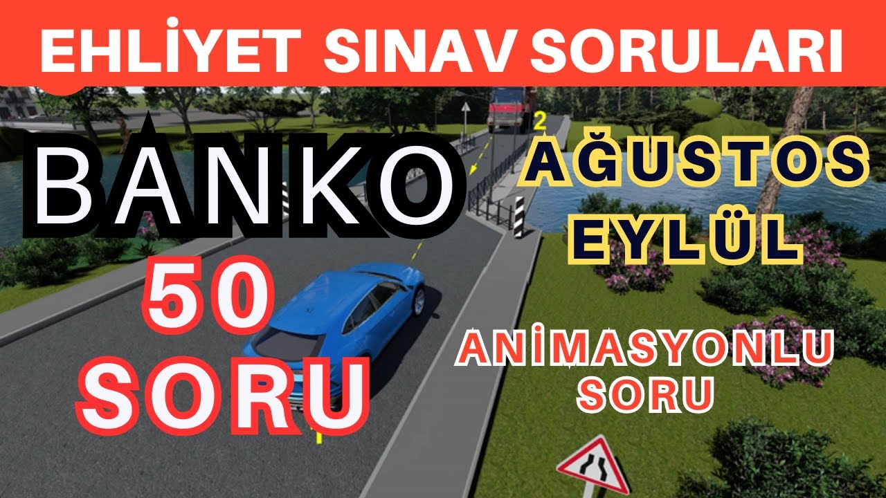 EHLİYET SINAV SORULARI 2023  AĞUSTOS , EYLÜL ÇIKMIŞ EHLİYET SINAV SORULARI