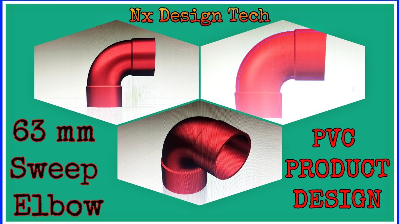 How to Create elbow Design in nx || 2D & 3D || 63 mm sweep elbow || PVC || Nx Design Tech