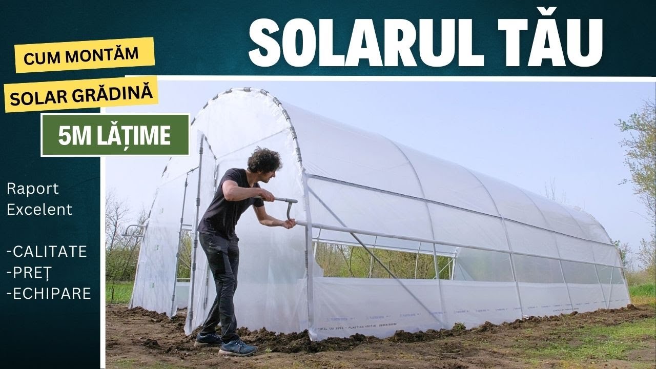 Cum Montam un SOLAR DE GRADINA 5m Latime - Solar Usor de Instalat